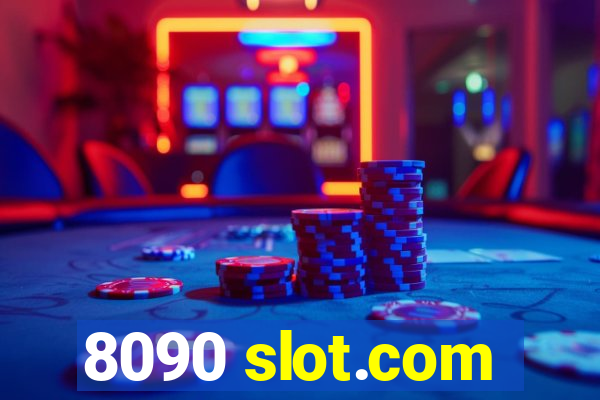 8090 slot.com